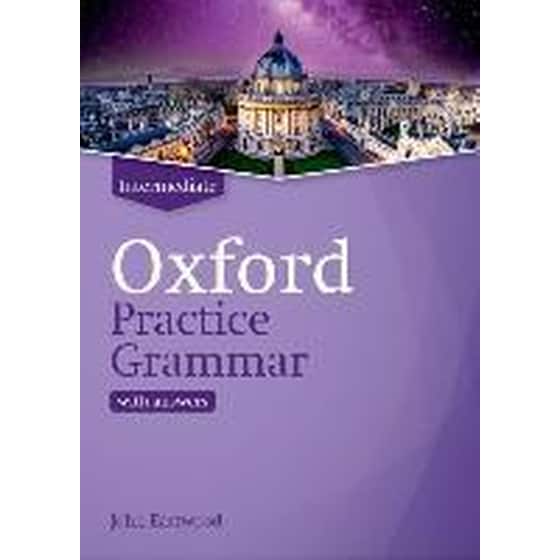 Oxford Practice Grammar: Intermediate: with Key : The right balance of English grammar explanation and practice for your language level image 0