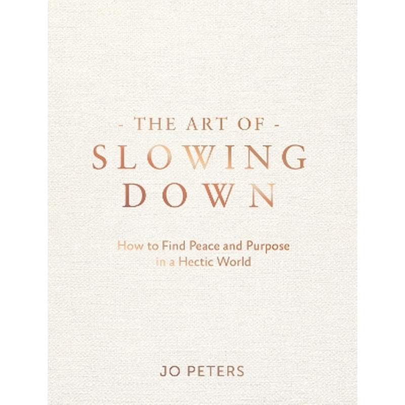 The Art of Slowing Down