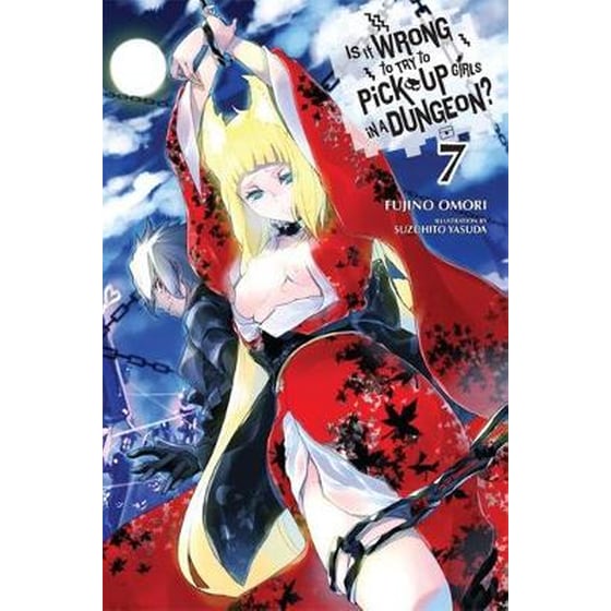Is It Wrong to Try to Pick Up Girls in a Dungeon?, Vol. 7 (light novel) image 0