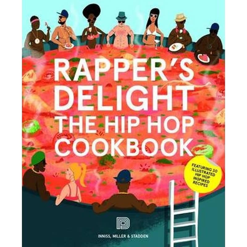 Rappers Delight : The Hip Hop Cookbook