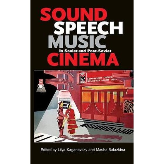 Sound, Speech, Music in Soviet and Post-Soviet Cinema image 0