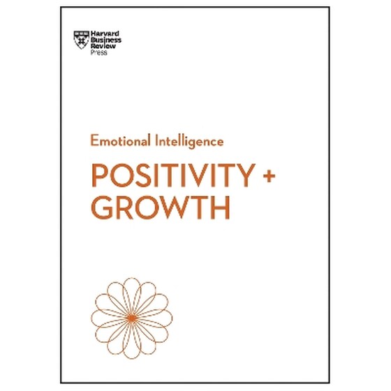 Positivity and Growth (HBR Emotional Intelligence Series) image 0