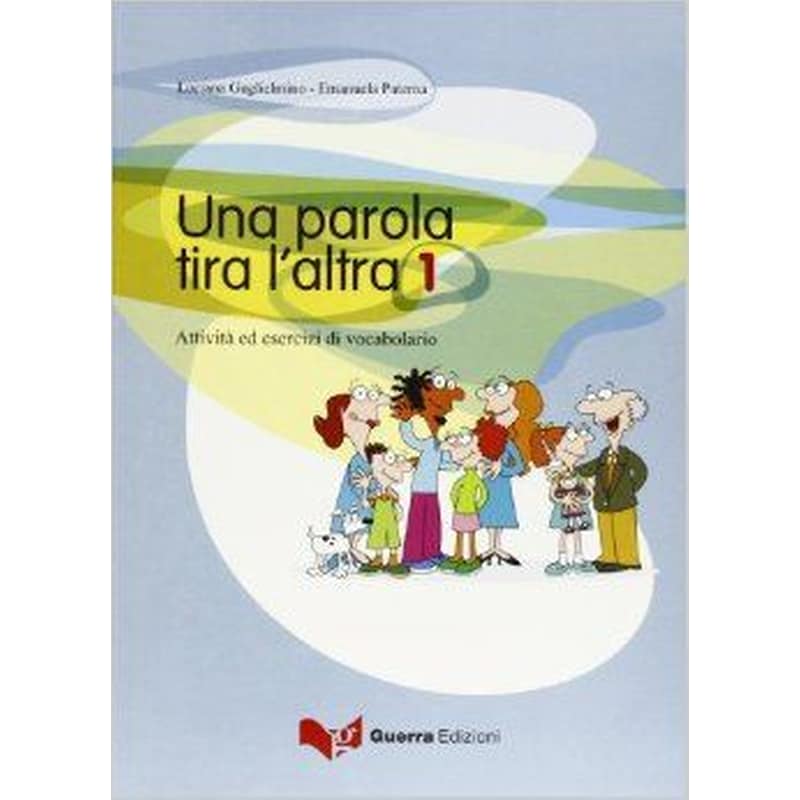 Una Una parola tira laltra