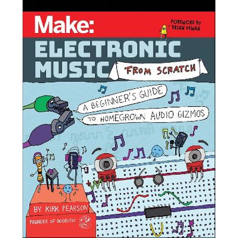 Make: Electronic Music from Scratch
