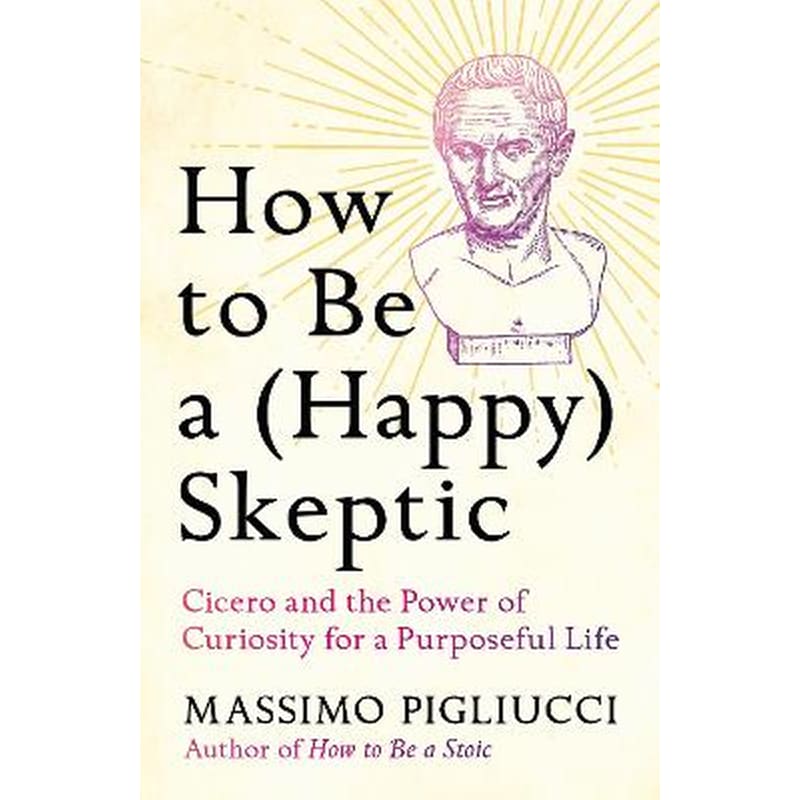 How to Be a (Happy) Skeptic