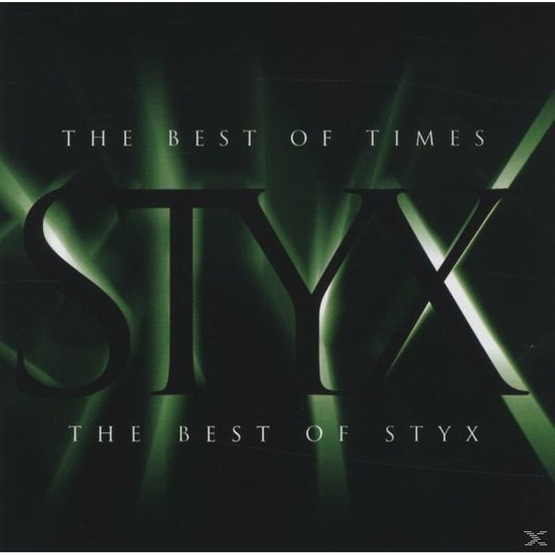 The Best Of Times - The Best Of Styx