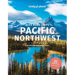 Lonely Planet Best Road Trips Pacific Northwest