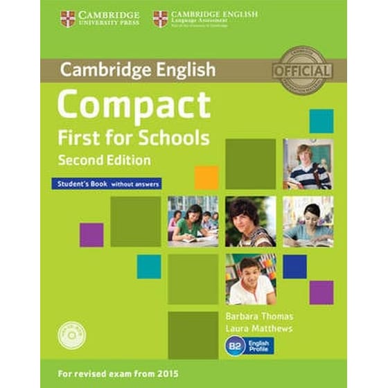 Compact First for Schools Student's Book without Answers with CD-ROM (Lower;B2) image 0