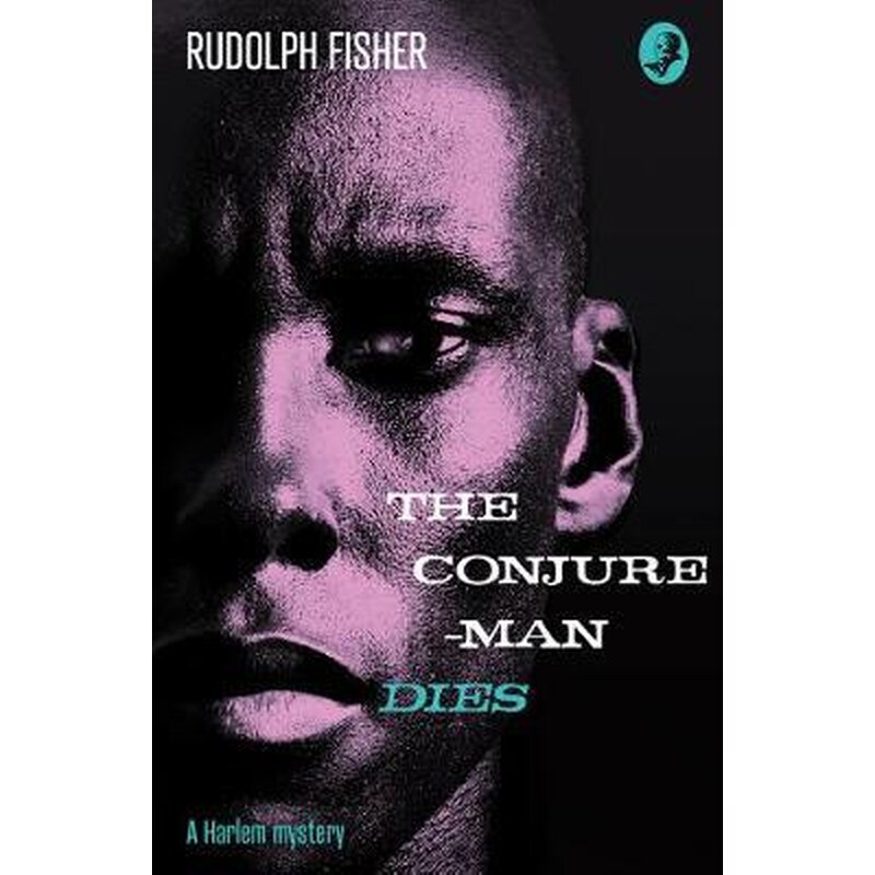 The Conjure-Man Dies - A Harlem Mystery