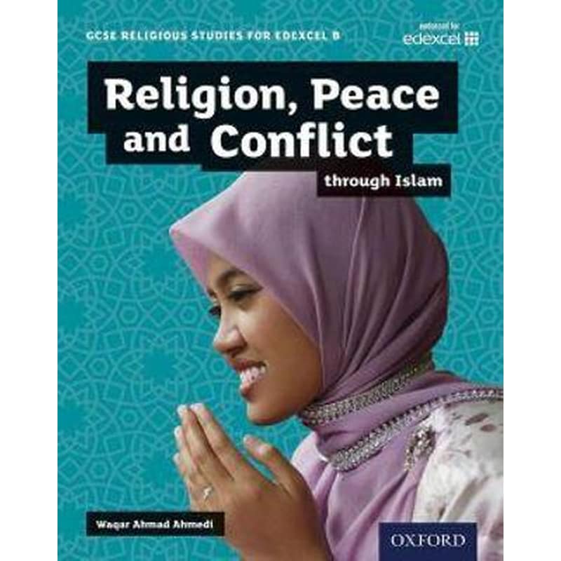 GCSE Religious Studies for Edexcel B: Religion, Peace and Conflict through Islam