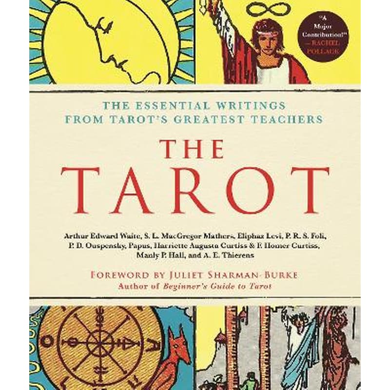 The Tarot: A Collection of Secret Wisdom from Tarots Mystical Origins