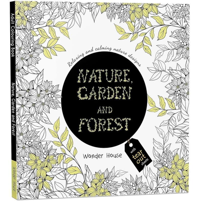 Nature, Garden and Forest: Colouring Books for Adults with Tear Out Sheets