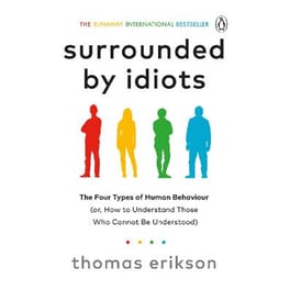 Surrounded by Idiots