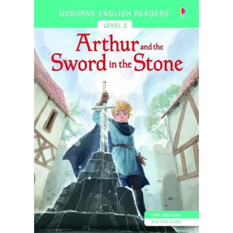 Usborne English Readers Level 2- Arthur and the Sword in the Stone