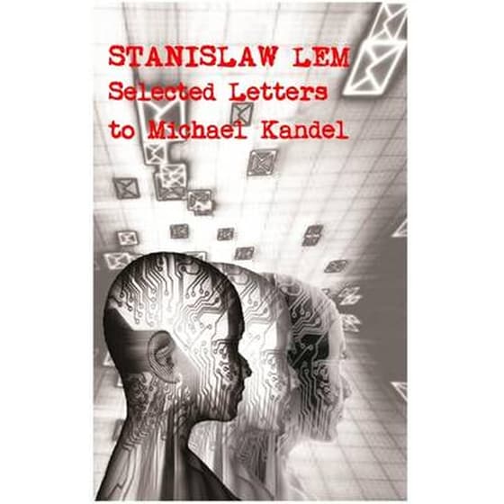 Stanislaw Lem- Selected Letters to Michael Kandel image 0