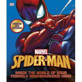 Spider-Man Inside the World of Your Friendly Neighbourhood Hero