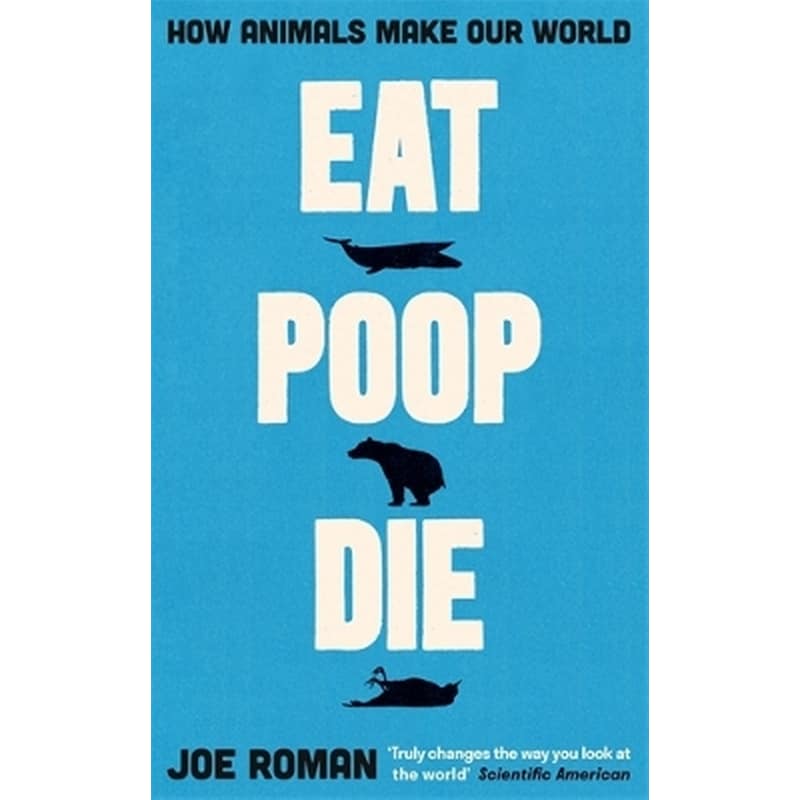 Eat, Poop, Die