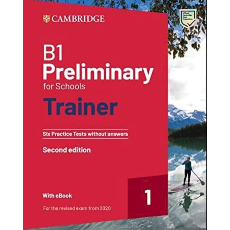 Cambridge Preliminary For Schools 1 B1 Trainer (+ Downloadable Audio + ebook ) Without Answers