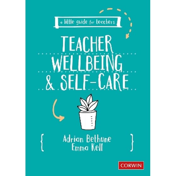 A Little Guide for Teachers: Teacher Wellbeing and Self-care image 0