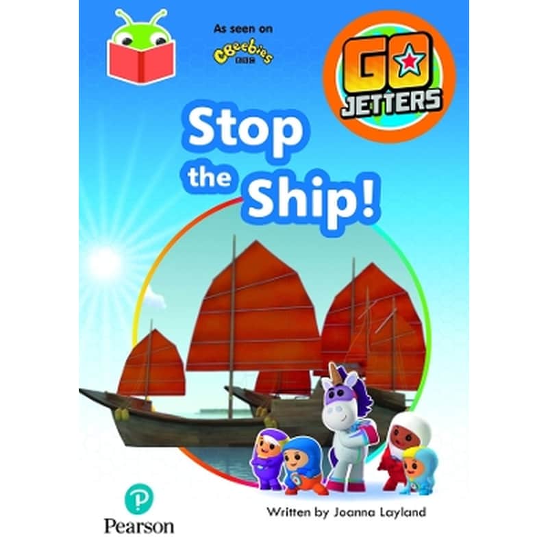 Bug Club Independent Phase 3 Unit 8: Go Jetters: Stop the Ship!