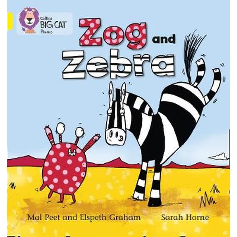 Zog and Zebra Zog and Zebra- Band 03/Yellow