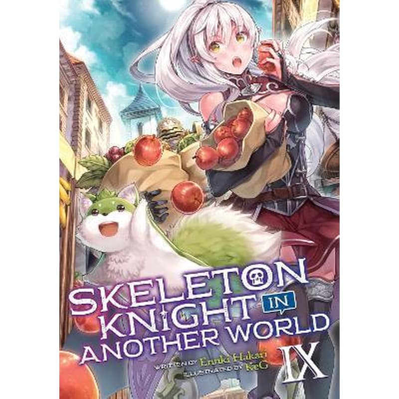 Skeleton Knight in Another World (Light Novel) Vol. 9