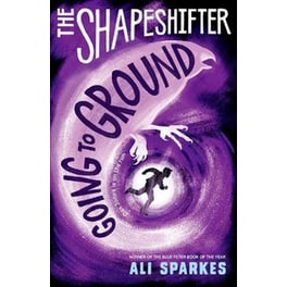 The Shapeshifter: Going to Ground