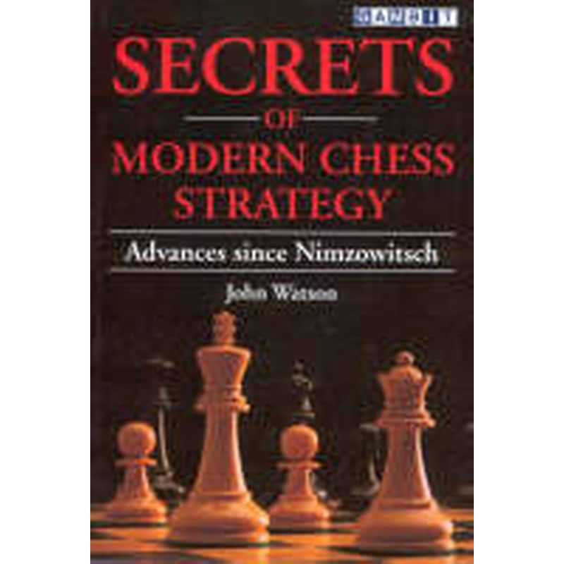 Secrets of Modern Chess Strategy