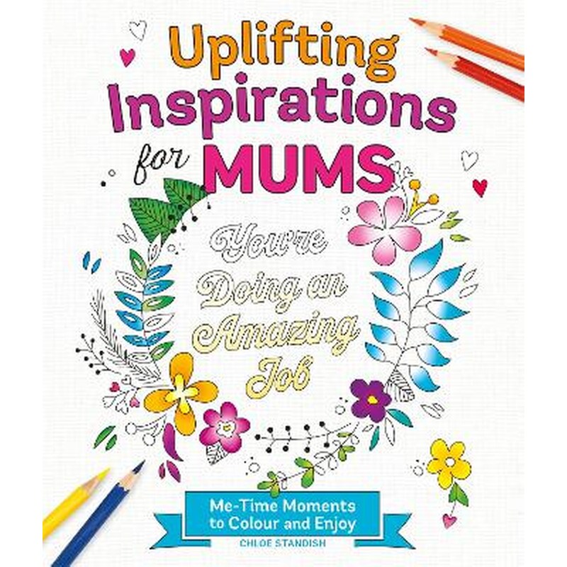 Uplifting Inspirations for Mums