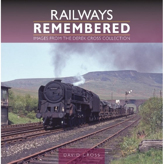 Railways Remembered: Images from the Derek Cross Collection image 0