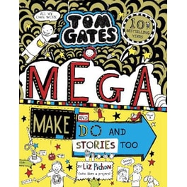 Tom Gates: Mega Make and Do and Stories Too!