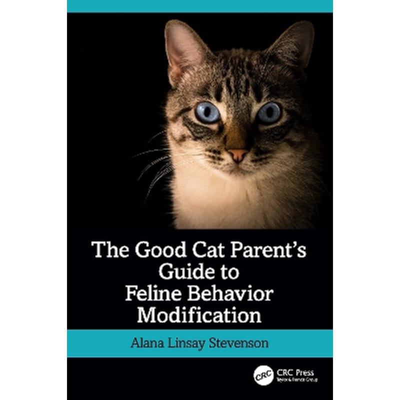The Good Cat Parent’s Guide to Feline Behavior Modification