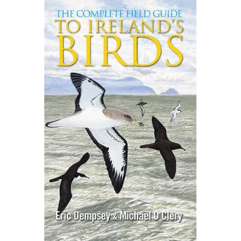 The Complete Field Guide to Irelands Birds