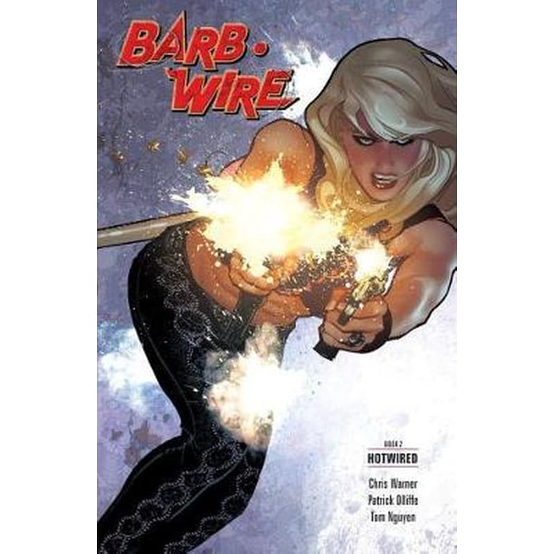 Barb Wire Book 2- Hotwired