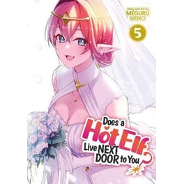 Does a Hot Elf Live Next Door to You?, Vol. 5