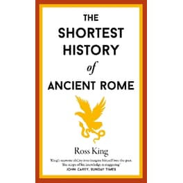 The Shortest History of Ancient Rome