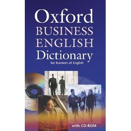 Oxford Business English Dictionary for learners of English (Dictionary and CD-ROM Pack)