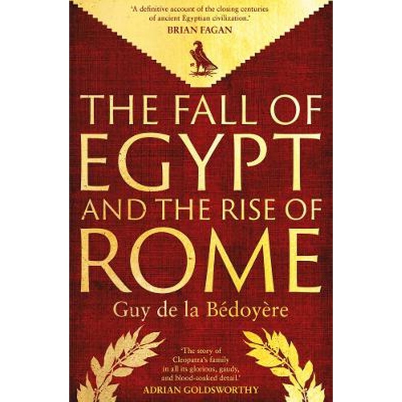 The Fall of Egypt and the Rise of Rome