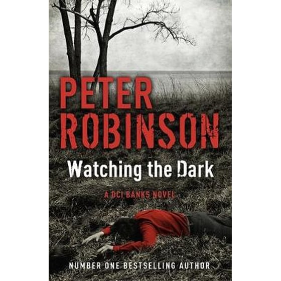 Watching the Dark: The 20th DCI Banks novel from The Master of the Police Procedural image 0