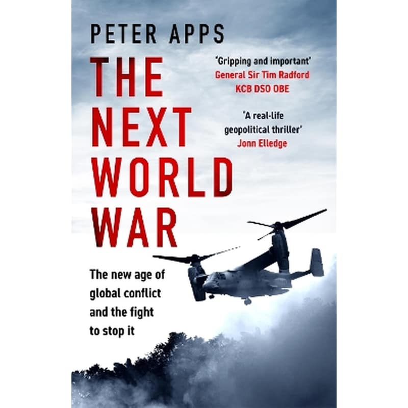 The Next World War: The new age of global conflict and the fight to stop it