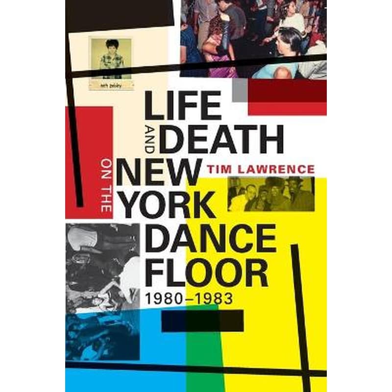 Life and Death on the New York Dance Floor, 1980-1983