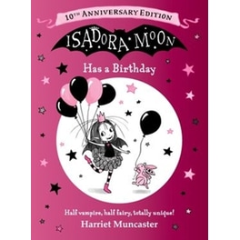 Isadora Moon Has a Birthday: 10th Anniversary Edition