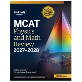 MCAT Physics and Math Review 2027-2028