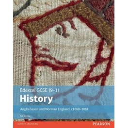 Edexcel GCSE (9-1) History Anglo-Saxon and Norman England, c1060-1088 Student Book