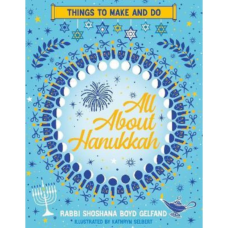 All About Hanukkah: Things to Make and Do