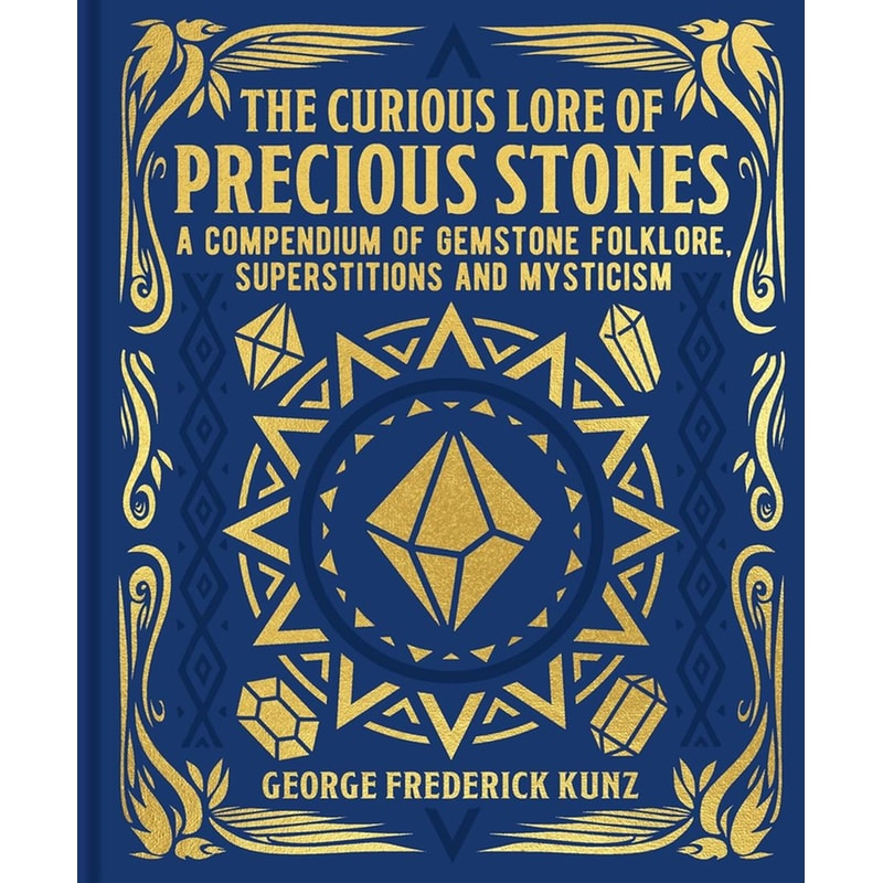 The Curious Lore of Precious Stones