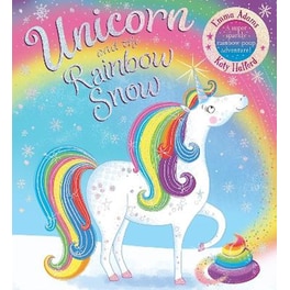 Unicorn and the Rainbow Snow: a super sparkly rainbow poop adventure (PB