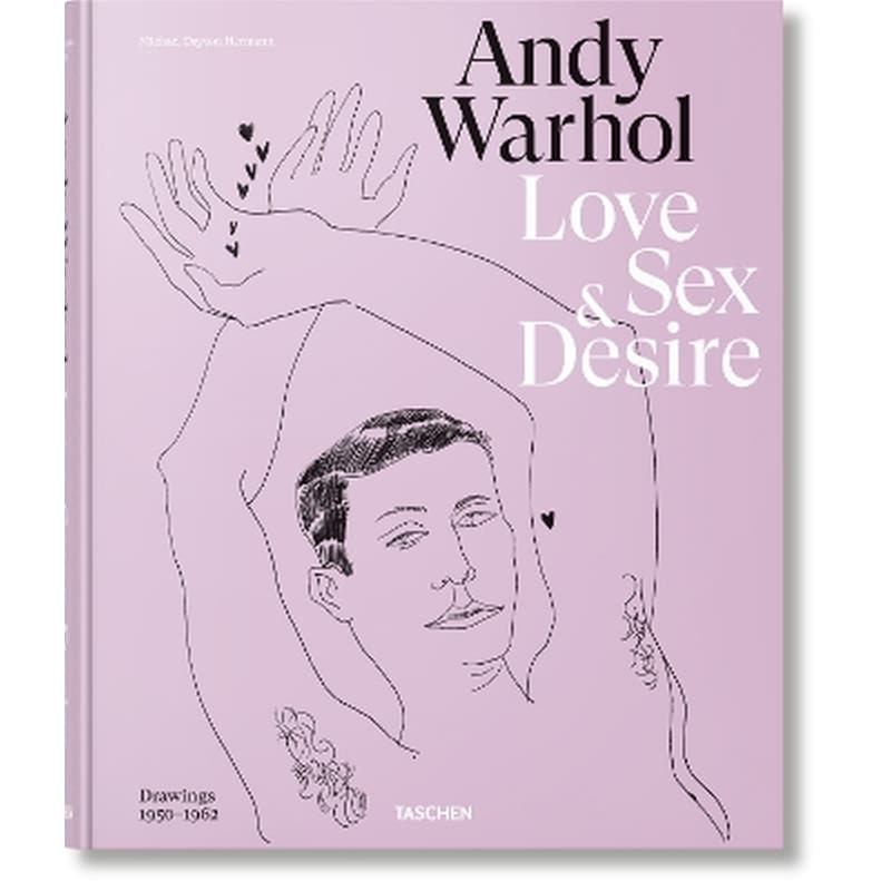 Andy Warhol. Love, Sex, and Desire. Drawings 1950–1962