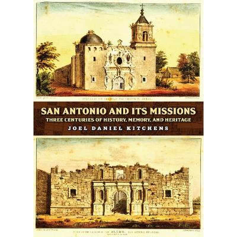 San Antonio and Its Missions
