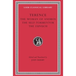 The Woman of Andros. The Self-Tormentor. The Eunuch
